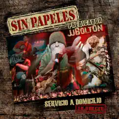 Servicio a Domicilio (En Directo) by Sin Papeles & Predicador JJ Bolton album reviews, ratings, credits