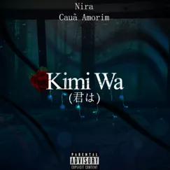 Kimi Wa (feat. Cauã Amorim) - Single by O nira album reviews, ratings, credits