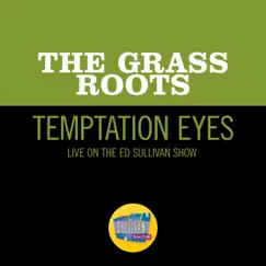 Temptation Eyes (Live On The Ed Sullivan Show, December 6, 1970) - Single by The Grass Roots album reviews, ratings, credits