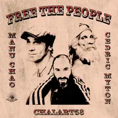 Free the People - Single by Manu Chao, Chalart58 & Cedric Myton album reviews, ratings, credits