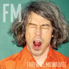 Fm by Farewell Milwaukee album reviews, ratings, credits