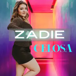 Celosa - Single by Zadie album reviews, ratings, credits