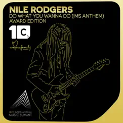 Do What You Wanna Do (Remixes) [Award Edition] - EP by Nile Rodgers album reviews, ratings, credits
