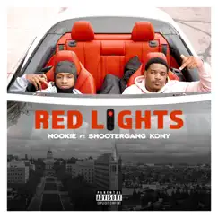 Red Lights - Single (feat. ShooterGang Kony) - Single by Nookie album reviews, ratings, credits