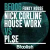 Funky House (Nick Corline House Work vs. Pi.Se) [Corline House Work Mix] - Single album lyrics, reviews, download
