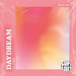 Daydream - Single by Vlows album reviews, ratings, credits