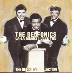 La-La Means I Love You: The Definitive Collection (Remastered) by The Delfonics album reviews, ratings, credits