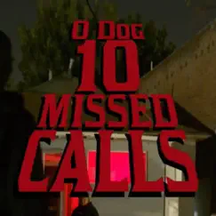 10 Missed Calls - Single by O Dog album reviews, ratings, credits