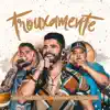 Trouxamente (Ao Vivo) - Single album lyrics, reviews, download