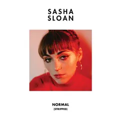 Normal (Stripped) - Single by Sasha Alex Sloan album reviews, ratings, credits