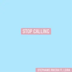 Stop Calling (feat. Leira) Song Lyrics