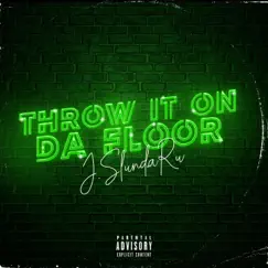 Throw It on da Floor (feat. Butter Betts & Street Costello) - Single by J.Slunda album reviews, ratings, credits