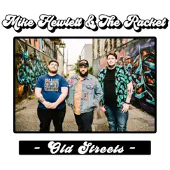 Old Streets (Single) [Single] by Mike Hewlett & The Racket album reviews, ratings, credits