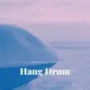 Hang Drum & Ocean Waves Sound album lyrics, reviews, download