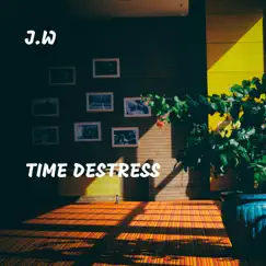 Time Destress - Single by J.W. album reviews, ratings, credits