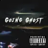 Going Ghost - Single album lyrics, reviews, download