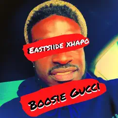 Boosie Gucci - Single by EastSiide Xhapo album reviews, ratings, credits