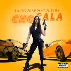 Chocala (feat. El H3) Song Lyrics