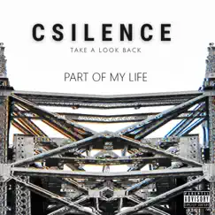 Part of My Life - Single by C-Silence album reviews, ratings, credits