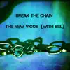 Break the Chain (feat. Bel) - Single album lyrics, reviews, download