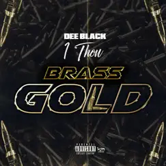 Brass Gold - Single by Deeblack1Thou album reviews, ratings, credits