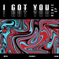 I Got You (feat. Weronika) [James Hiraeth Remix] Song Lyrics