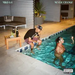 Never Change - Single by Niko G4 album reviews, ratings, credits