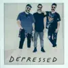 Depressed - Single album lyrics, reviews, download