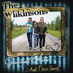 Greatest Hits ... And Then Some by The Wilkinsons album reviews, ratings, credits