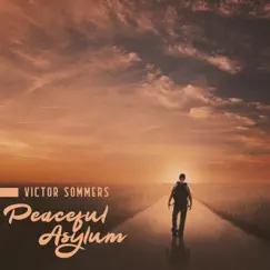Peaceful Asylum by Victor Sommers album reviews, ratings, credits