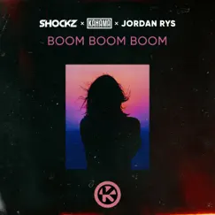 Boom Boom Boom - Single by Shockz, KaHama & Jordan Rys album reviews, ratings, credits