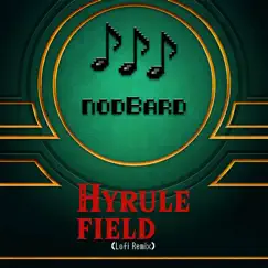 Hyrule Field (Lofi Remix) - Single by NodBard album reviews, ratings, credits