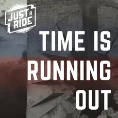 Time is Running Out - EP by Just a Ride album reviews, ratings, credits