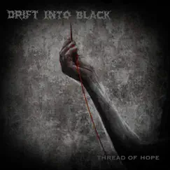 Thread of Hope - Single by Drift into Black album reviews, ratings, credits