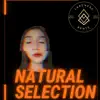 Natural Selection - Single album lyrics, reviews, download