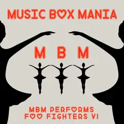 MBM Performs Foo Fighters, Vol. 1 - EP by Music Box Mania album reviews, ratings, credits