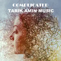 Complicated - Single by TARIK AMIN MUSIC album reviews, ratings, credits