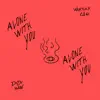 Alone With You (feat. DIDI HAN) - Single album lyrics, reviews, download