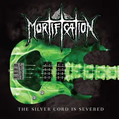 The Silver Cord Is Severed (Remastered) by Mortification album reviews, ratings, credits