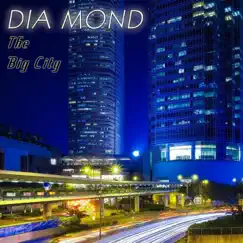 The Big City by Dia Mond album reviews, ratings, credits