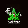 Marihuana (feat. El Bloonel, Young Gatillo, Z15 El Verídico & El Boke) - Single album lyrics, reviews, download