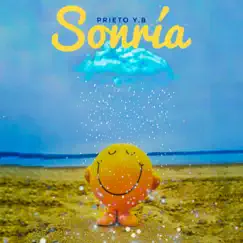 Sonria - Single by PRIETO Y.B album reviews, ratings, credits