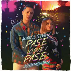 Pase Lo Que Pase - Single by Karol Sevilla & Joey Montana album reviews, ratings, credits
