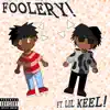 Foolery! (feat. Lil Keel) - Single album lyrics, reviews, download