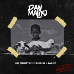 Dan Maliyo (feat. Kheengz & Dashey) [Radio Edit] - Single by Rex Ricketts album reviews, ratings, credits