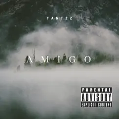AMIGO - Single by Tantzz album reviews, ratings, credits