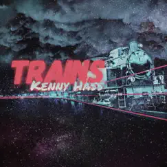 Trains - Single by Kenny Hass album reviews, ratings, credits