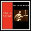 Milk Cow Blues album lyrics, reviews, download