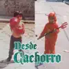 Desde Cachorro (feat. Dorck) - Single album lyrics, reviews, download