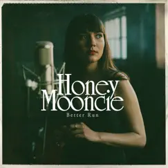 Better Run - Single by Honey Mooncie album reviews, ratings, credits